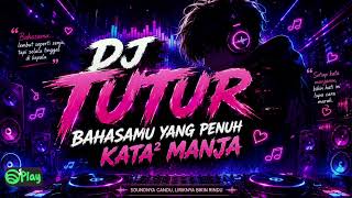 Download lagu DJ Tutur Bahasamu yang penuh kata-kata manja mp3