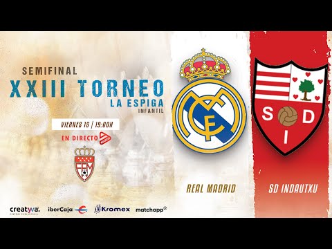 Real Madrid vs SD Indautxu | Semifinal XXIII Torneo La Espiga (Infantil)