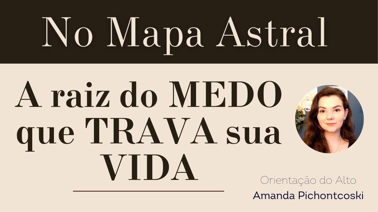 Identificando medos pelo Mapa Astral