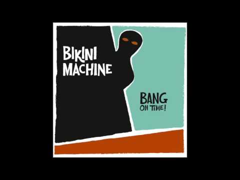 Bikini Machine - Everybody's in the know