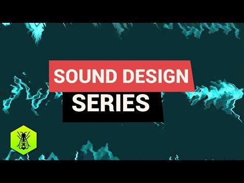 Sound Design Series | Advanced Sound Design Techniques