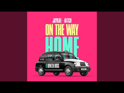 On The Way Home (feat. Bowzer Boss)