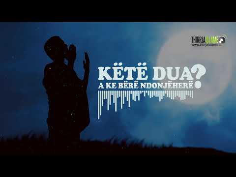 Këtë dua a ke bërë ndonjë herë? - Hoxhë Dhulkarnejn Ramadani
