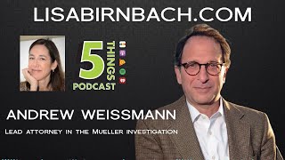 EP 118: Andrew Weissmann - 5 Things That Make Life Better with Lisa Birnbach on 10.9.2020