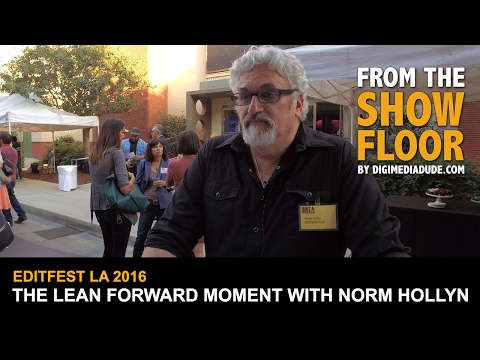 The Lean Forward Moment With Norman Hollyn @ EDITFEST LA 2016
