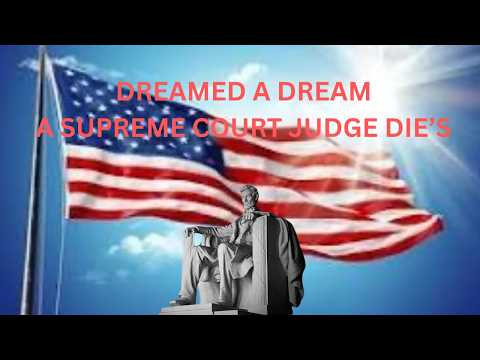 I Dreamed A Dream Supreme Court Judge Die's