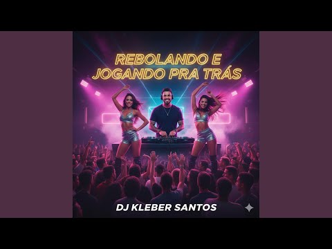 Rebolando e Jogando pra Trás