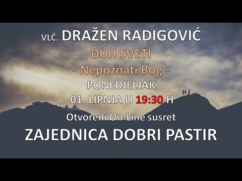Vlč. Dražen Radigović - DUH SVETI  Nepoznati Bog - 01.06.2020. Otvoreni susret ZDP