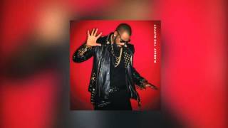 R. Kelly - Let&#39;s Be Real Now (Audio) ft. Tinashe