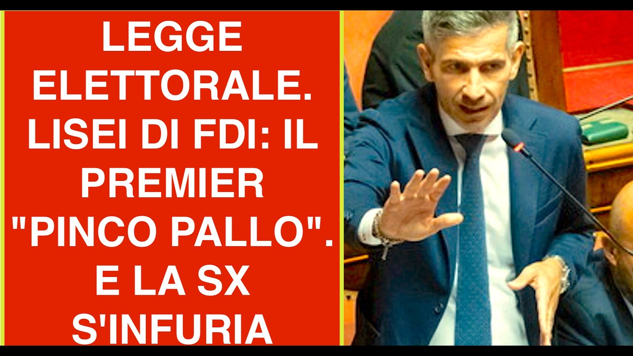 LEGGE ELETTORALE. LISEI DI FDI: IL PREMIER "PINCO PALLO". E LA SX S'INFURIA