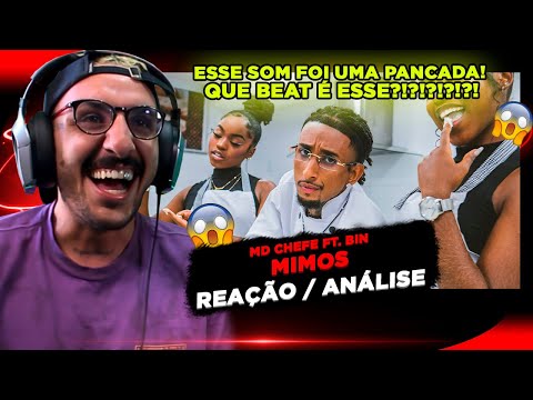 QUE BEAT É ESSE?!?!?!?! MD CHEFE FT. BIN - MIMOS [REAÇÃO/ ANÁLISE]