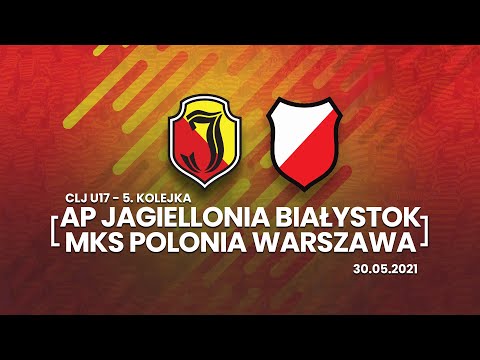 CLJ U17. AP Jagiellonia Białystok - MKS Polonia Warszawa