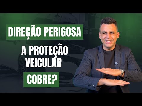 A Proteção Veicular Cobre Direção Perigosa? Entenda os Riscos e Exclusões