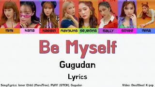 Gugudan - Be Myself Lyrics (Han/Rom/Eng)