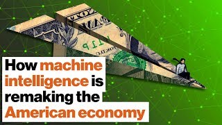 How machine intelligence is remaking the American economy