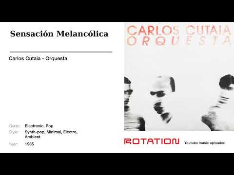 Carlos Cutaia - Sensación Melancólica