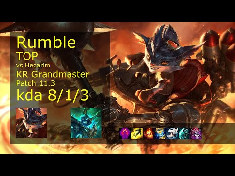 Rumble vs Hecarim Top - KR Grandmaster 8/1/3 Patch 11.3 Gameplay // [롤] 럼블 vs 헤카림 탑