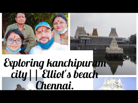 Exploring kanchipuram city|| Elliot's beach chennai|| Kamakshi temple #kanchipuram #kamakshi #beach