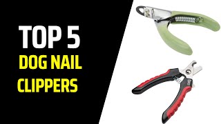 ✅Top 5 BEST DOG NAIL CLIPPERS.