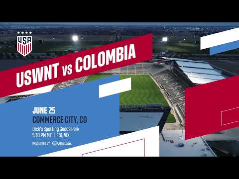 USWNT vs. Colombia | June 25, 2022