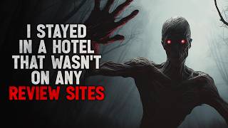 I stayed in a hotel that wasn't on any review sites Creepypasta