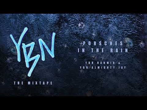 YBN Nahmir & YBN Almighty Jay - Porsches In The Rain [Official Audio]