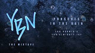 YBN Nahmir &amp; YBN Almighty Jay - Porsches In The Rain [Official Audio]