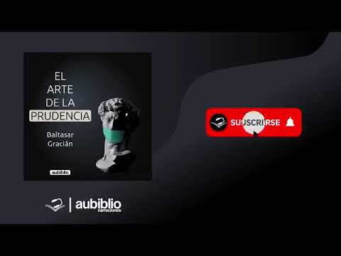 EL ARTE DE LA PRUDENCIA AUDIOLIBRO COMPLETO EN ESPAÑOL   BALTASAR GRACIÁN   AUDIOLIBROS DE FILOSOFÍA