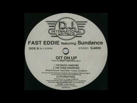 Fast Eddie Featuring Sundance | Git On Up (The Tyree Cooper Mix)