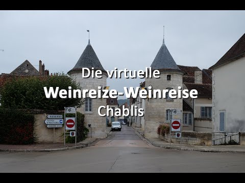 Die virtuelle Weinreize-Weinreise: Folge 12 - Chablis (Frankreich)