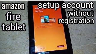 amazon fire tablet setup account without registration