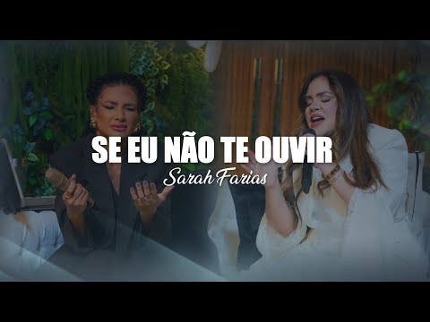 Se Eu Não Te Ouvir - Sarah Farias