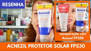 Acnezil protetor solar FPS30 resenha - é bom pra pele oleosa? Comparação com o AnasolFPS50