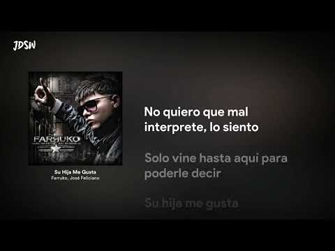 Su Hija Me Gusta - Farruko, José Feliciano [Letra / Lyrics]