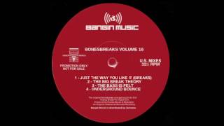 Frankie Bones - Just The Way You Like It (Breaks)