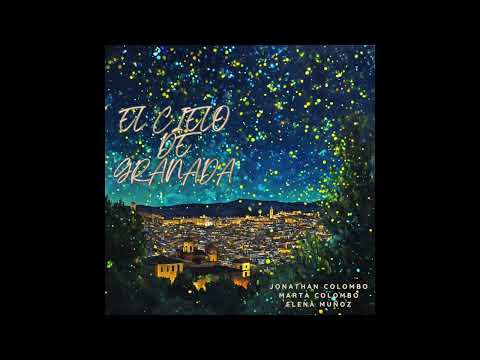 EL CIELO DE GRANADA – ft. Marta Colombo & Elena Muñoz