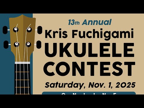 The 13th Annual Kris Fuchigami Ukulele Contest