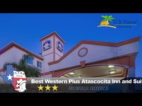 Best Western Plus Atascocita Inn and Suites - Humble Hotels, Texas