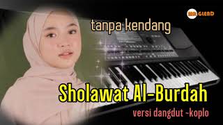 Download lagu Sholawat Al Burdah || tanpa kendang || Dangdut~koplo~jaranan mp3 Download lagu Sholawat Al Burdah || tanpa kendang || Dangdut~koplo~jaranan mp3