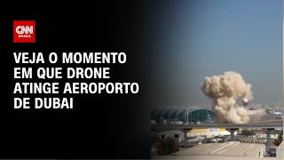 Vídeo: Vídeo mostra momento em que um drone atinge o aeroporto de Dubai | CNN BRASIL
