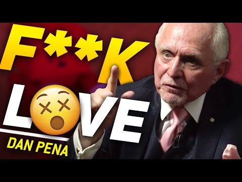 FUC*K LOVE, RESPECT IS BETTER - Dan Pena | London Real