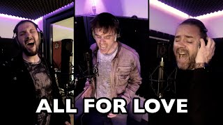 Download lagu ALL FOR LOVE (Cover) - Mischa Mang, Hannes Staffler & Patrick Sühl mp3