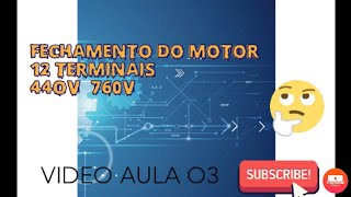 VIDEO AULA 03 FECHAMENTO DE MOTOR EM 440V/760V