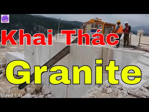 Công Nghệ Khai Thác Và Sản Xuất Đá Granite