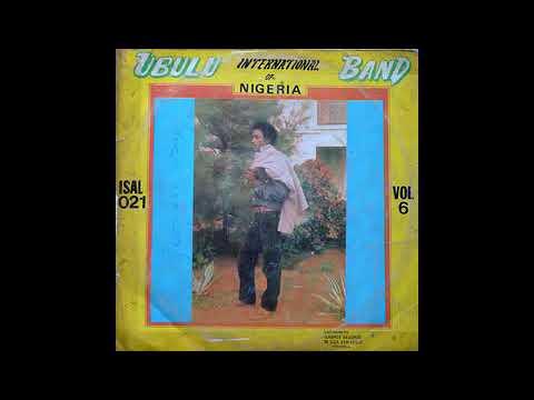 King Ochiligwe Ubulu International Band of Nigeria - Uche