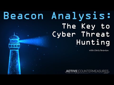 A|C — Beacon Analysis – The Key to Cyber Threat Hunting | Chris Brenton