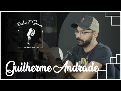 EP. 16 - O SUSTENTO DE DEUS - GUILHERME ANDRADE