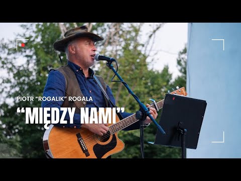 Piotr "Rogalik" Rogala: Między nami