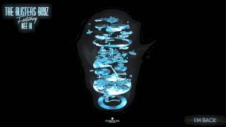 The Blisters Boyz - I'm Back (feat. Nee-Hi) [Official]