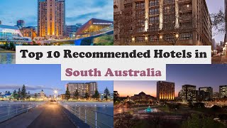 Top 10 Recommended Hotels In South Australia | Top 10 Best 5 Star Hotels In Sout